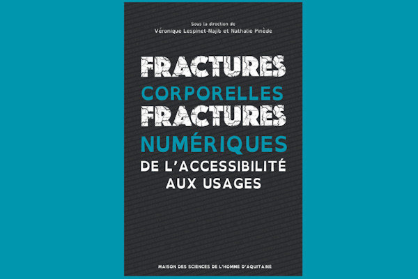 couverture de louvrage fractures corporelles fractures numeriques de laccessibilite aux usages 2021 msha